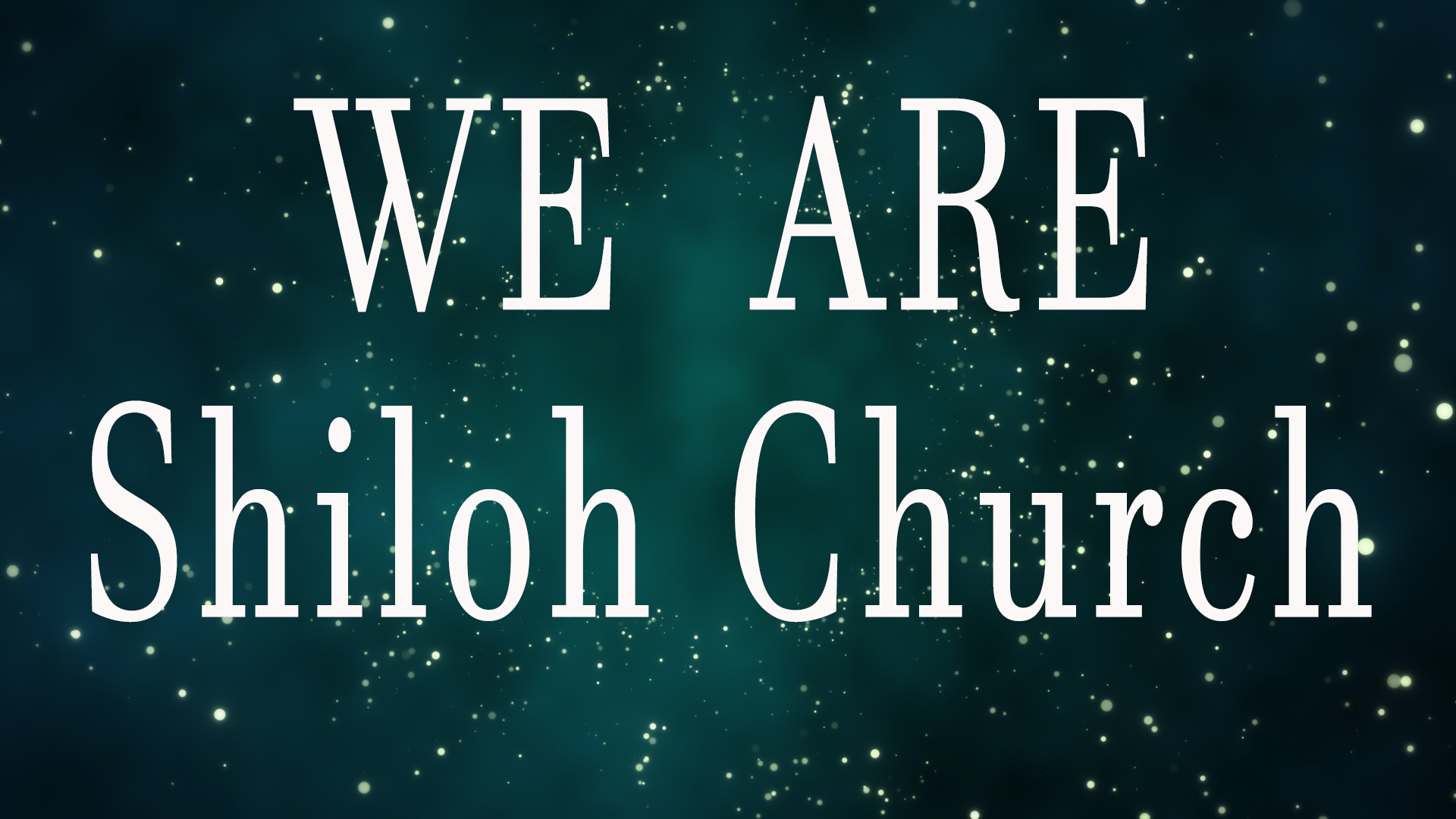 We Are Shiloh Church